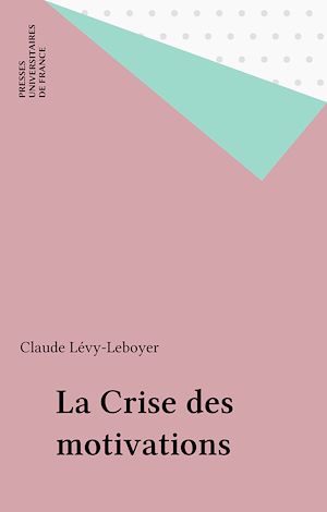 Téléchargez le livre :  La Crise des motivations