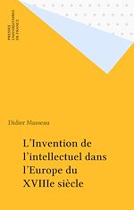 Télécharger le livre :  L'Invention de l'intellectuel dans l'Europe du XVIIIe siècle