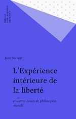 Télécharger le livre :  L'Expérience intérieure de la liberté