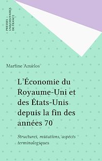 Téléchargez le livre :  L'Économie du Royaume-Uni et des États-Unis depuis la fin des années 70