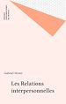 Télécharger le livre :  Les Relations interpersonnelles