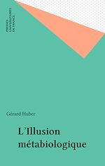 Télécharger le livre :  L'Illusion métabiologique