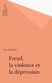 Télécharger le livre :  Freud, la violence et la dépression