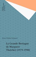 Télécharger le livre :  La Grande-Bretagne de Margaret Thatcher (1979-1990)