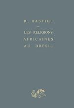 Download this eBook Les religions africaines au Brésil