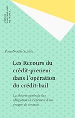 Télécharger le livre :  Les Recours du crédit-preneur dans l'opération du crédit-bail