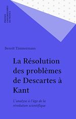 Télécharger le livre :  La Résolution des problèmes de Descartes à Kant
