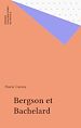 Télécharger le livre :  Bergson et Bachelard
