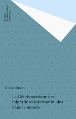 Télécharger le livre :  La Géodynamique des migrations internationales dans le monde