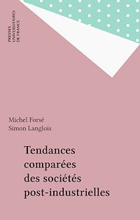 Téléchargez le livre :  Tendances comparées des sociétés post-industrielles