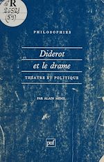 Télécharger le livre :  Diderot et le drame : théâtre et politique