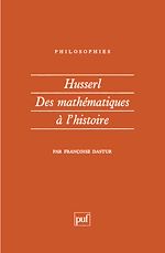 Download this eBook Husserl. Des mathématiques à l'histoire