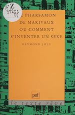 Télécharger le livre :  Le Pharsamon de Marivaux ou Comment s'inventer un sexe