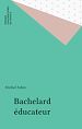 Télécharger le livre :  Bachelard éducateur