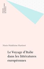 Télécharger le livre :  Le Voyage d'Italie dans les littératures européennes