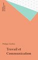 Télécharger le livre :  Travail et Communication