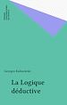 Télécharger le livre :  La Logique déductive