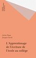 Télécharger le livre :  L'Apprentissage de l'écriture de l'école au collège