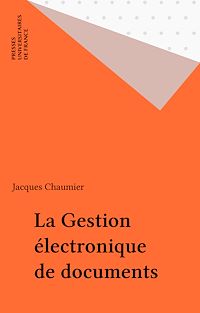 Téléchargez le livre :  La Gestion électronique de documents