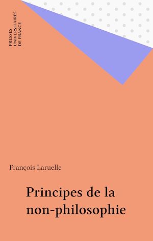 Téléchargez le livre :  Principes de la non-philosophie