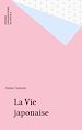 Télécharger le livre :  La Vie japonaise