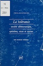 Télécharger le livre :  La Tolérance : société démocratique, opinions, vices et vertus