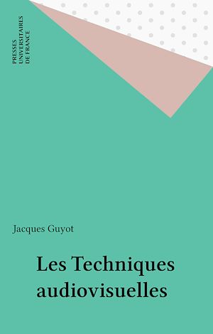 Téléchargez le livre :  Les Techniques audiovisuelles