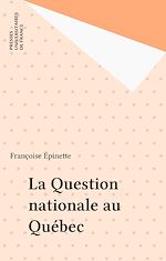 Télécharger le livre :  La Question nationale au Québec