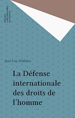 Télécharger le livre :  La Défense internationale des droits de l'homme