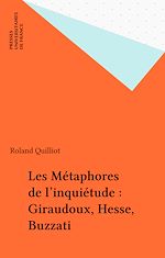 Télécharger le livre :  Les Métaphores de l'inquiétude : Giraudoux, Hesse, Buzzati