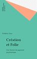 Télécharger le livre :  Création et Folie