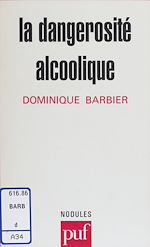 Télécharger le livre :  La Dangerosité alcoolique
