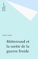 Télécharger le livre :  Mitterrand et la sortie de la guerre froide