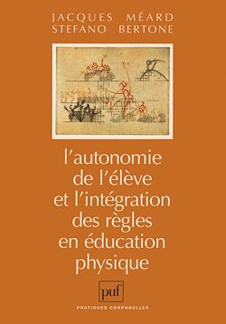 Télécharger le livre :  L'autonomie de l'élève et l'intégration des règles en éducation physique
