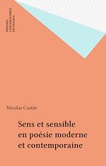 Télécharger le livre :  Sens et sensible en poésie moderne et contemporaine