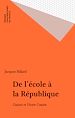 Télécharger le livre :  De l'école à la République
