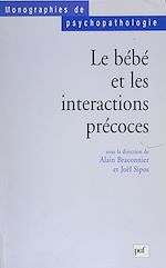 Télécharger le livre :  Le Bébé et les interactions précoces