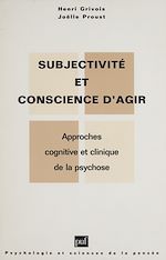 Télécharger le livre :  Subjectivité et conscience d'agir dans la psychose