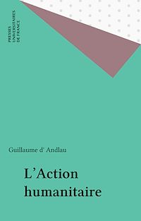 Téléchargez le livre :  L'Action humanitaire