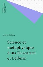 Télécharger le livre :  Science et métaphysique dans Descartes et Leibniz