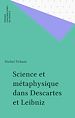 Télécharger le livre :  Science et métaphysique dans Descartes et Leibniz