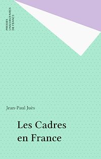 Téléchargez le livre :  Les Cadres en France