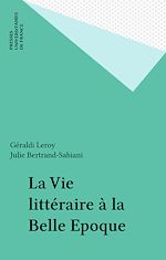 Télécharger le livre :  La Vie littéraire à la Belle Epoque