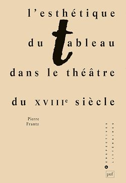 Télécharger le livre :  L'esthétique du tableau dans le théâtre du XVIIIe siècle
