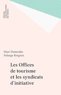 Téléchargez le livre :  Les Offices de tourisme et les syndicats d'initiative