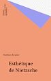 Télécharger le livre :  Esthétique de Nietzsche