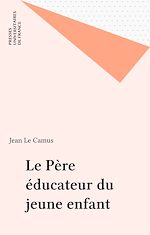Télécharger le livre :  Le Père éducateur du jeune enfant