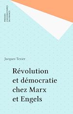Télécharger le livre :  Révolution et démocratie chez Marx et Engels