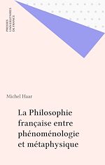 Télécharger le livre :  La Philosophie française entre phénoménologie et métaphysique