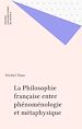 Télécharger le livre :  La Philosophie française entre phénoménologie et métaphysique
